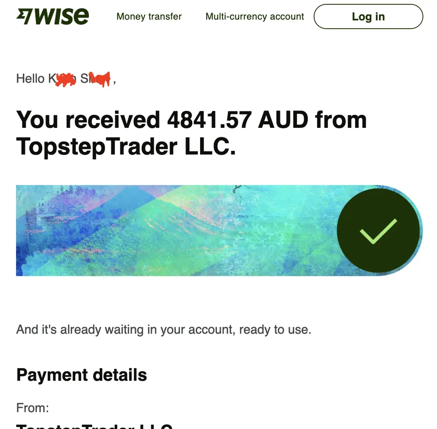 Wise transfer received: 4,841.57 AUD from TopstepTrader LLC.